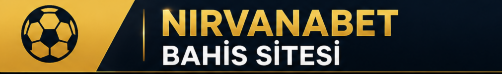 Nirvanabet Bahis Sitesi