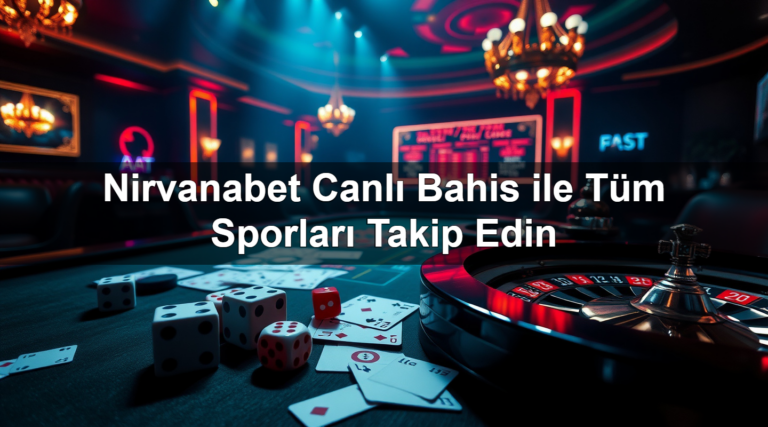Nirvanabet Canlı Bahis ile Tüm Sporları Takip Edin