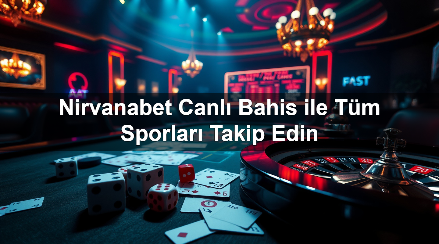 Nirvanabet Canlı Bahis ile Tüm Sporları Takip Edin 2 Nirvanabet Canlı Bahis ile Tüm Sporları Takip Edin